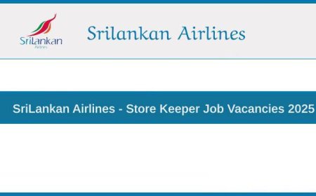SriLankan Airlines Senior Store Keeper Vacancy 2025 – Apply Now