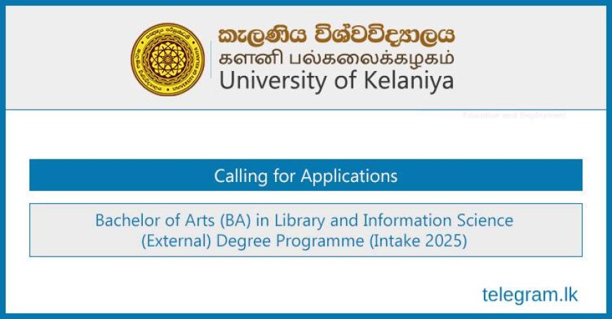 Apply Now: BA in Library and Information Science (External) Degree Program 2025 – University of Kelaniya