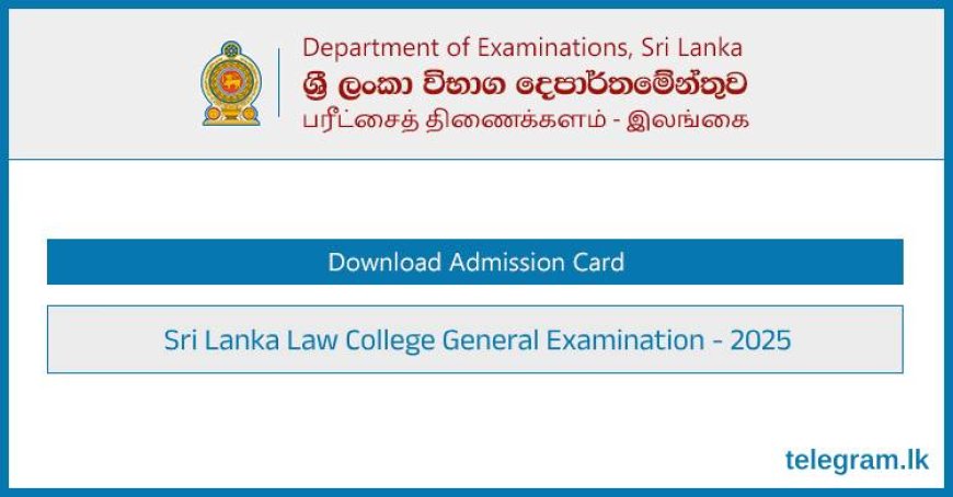 Sri Lanka Law College Entrance Exam 2025 Admission Card – Download Now!