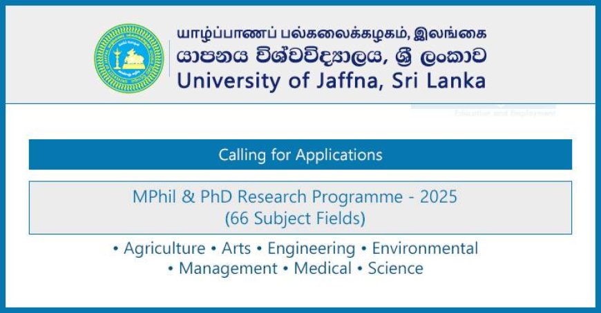 University of Jaffna MPhil and PhD Admissions 2025 – Apply Online for 66 Research Fields