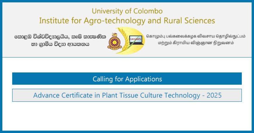 Advance Certificate in Plant Tissue Culture 2025 – University of Colombo (UCIARS)