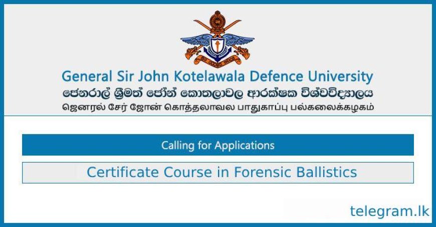 KDU Certificate Course in Forensic Ballistics 2025 – Apply Now! (Weekend Program)