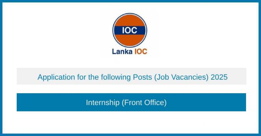 Lanka IOC Internship Job Vacancies 2025
