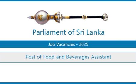 Parliament of Sri Lanka Vacancies 2025 – Apply for Food and Beverages Assistant (06 Posts)