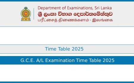 G.C.E. A/L 2025 Official Exam Time Table Released – Department of Examinations