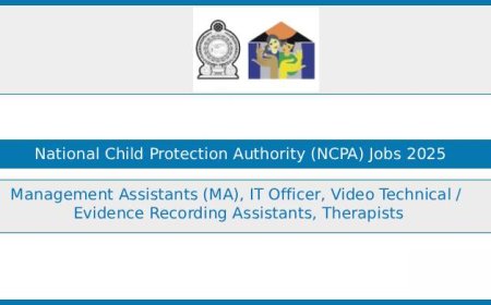 National Child Protection Authority (NCPA) Job Vacancies 2025 – Management Assistants, IT Officer, Technical Assistants, Therapists