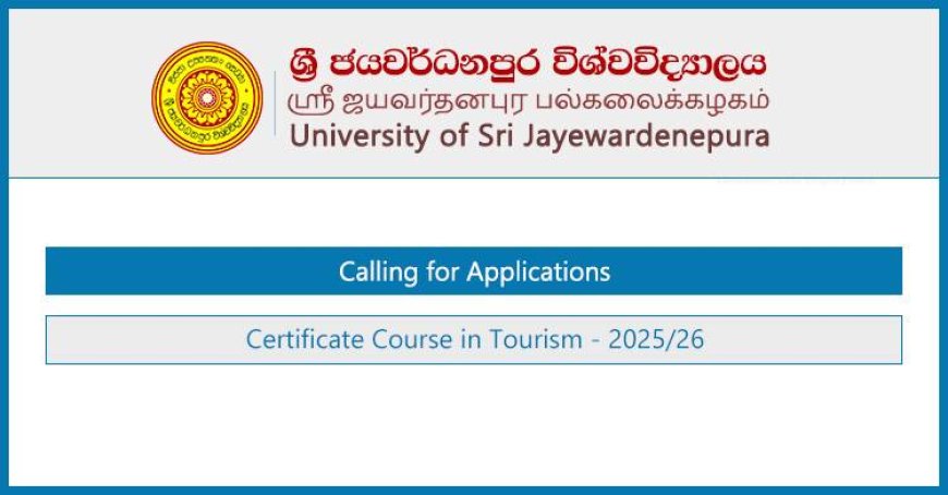 Certificate Course in Tourism – University of Sri Jayewardenepura (2025/26 Intake)