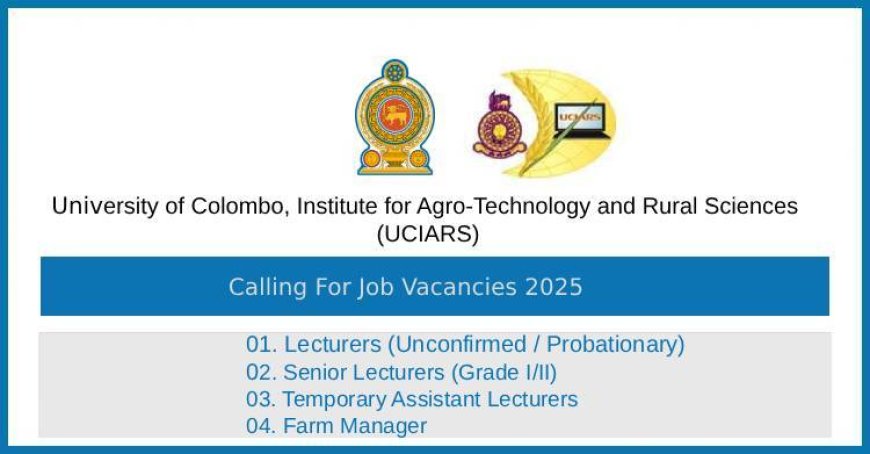 Colombo University (UCIARS) Job Vacancies 2025 – Lecturers & Farm Manager