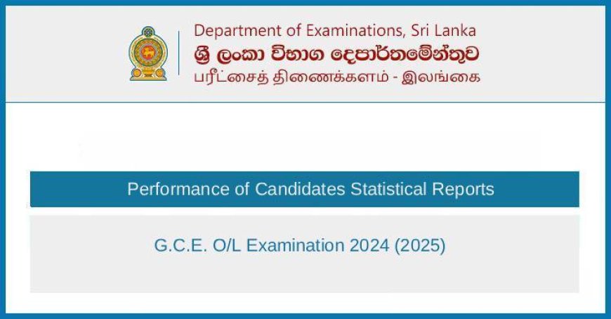 Statistical Report: Performance Analysis of G.C.E. O/L Examination 2024 (Released 2025)