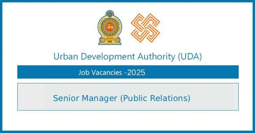 Urban Development Ministry – Senior Manager (Public Relations) Vacancy 2025 | Apply Now