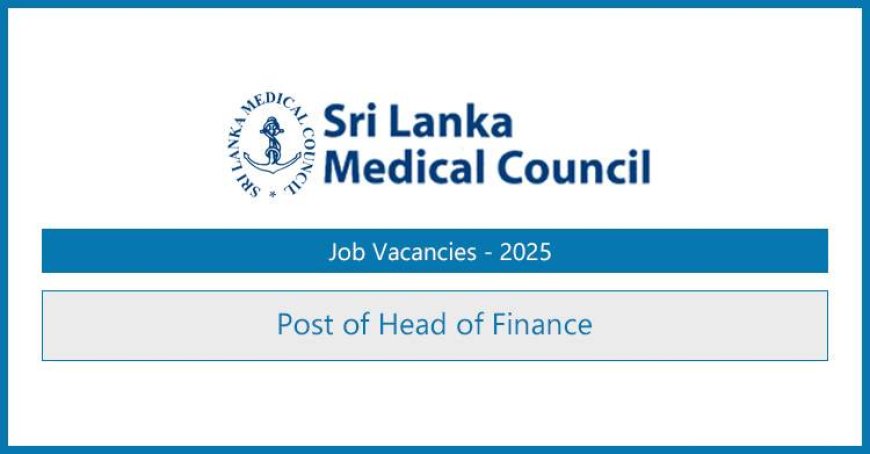 Sri Lanka Medical Council (SLMC) – Head of Finance Vacancy 2025