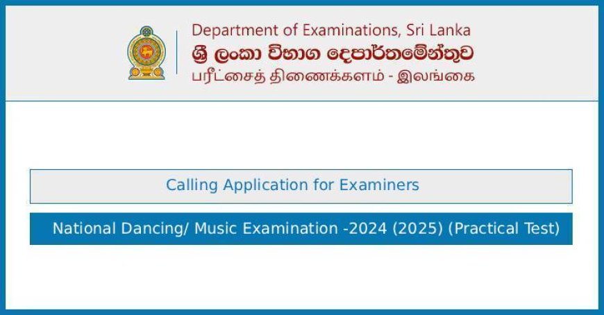 National Dancing and Music Examination 2024/2025 – Application for Examiners (Practical Test)